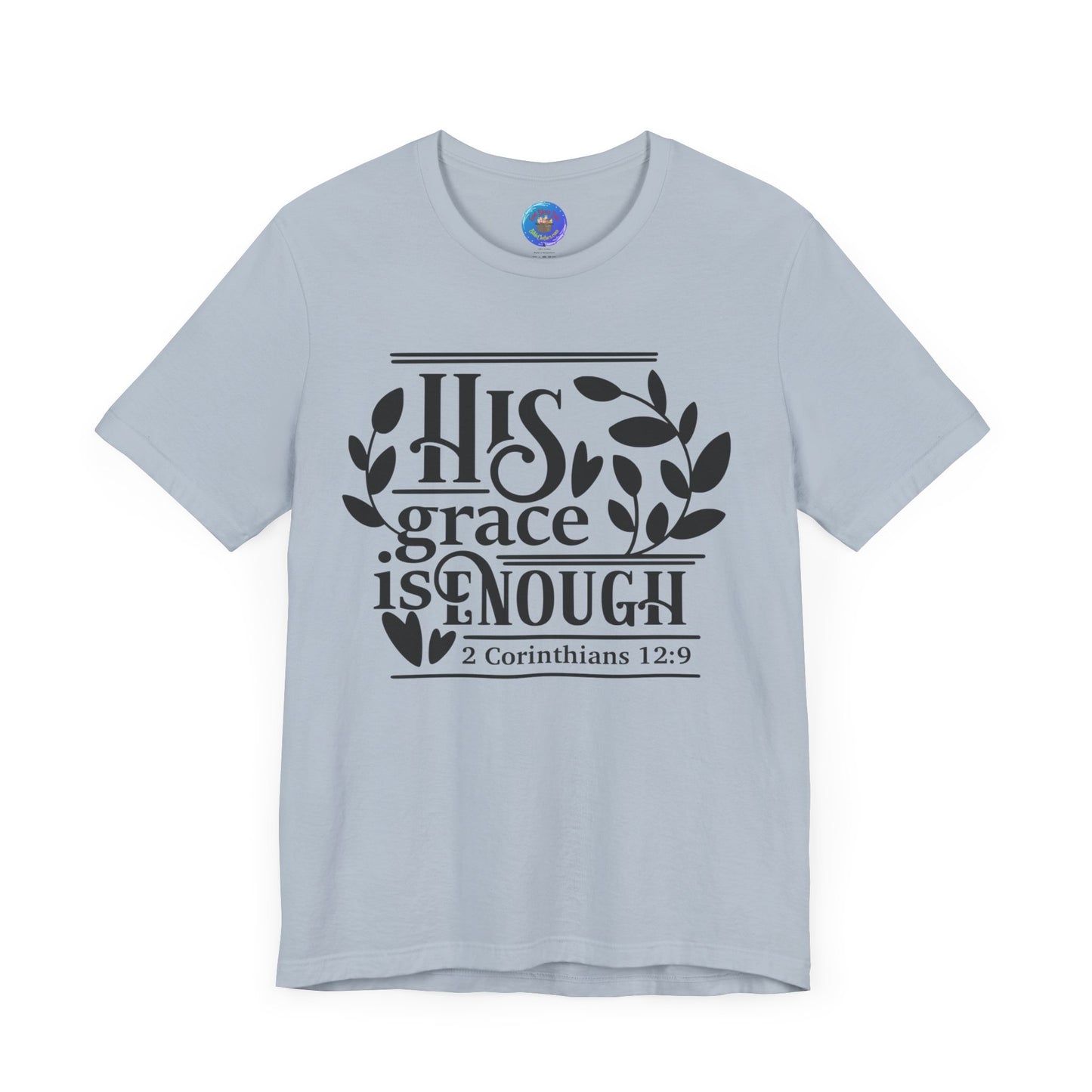 His Grace is Enough  - Unisex Jersey Short Sleeve Tee