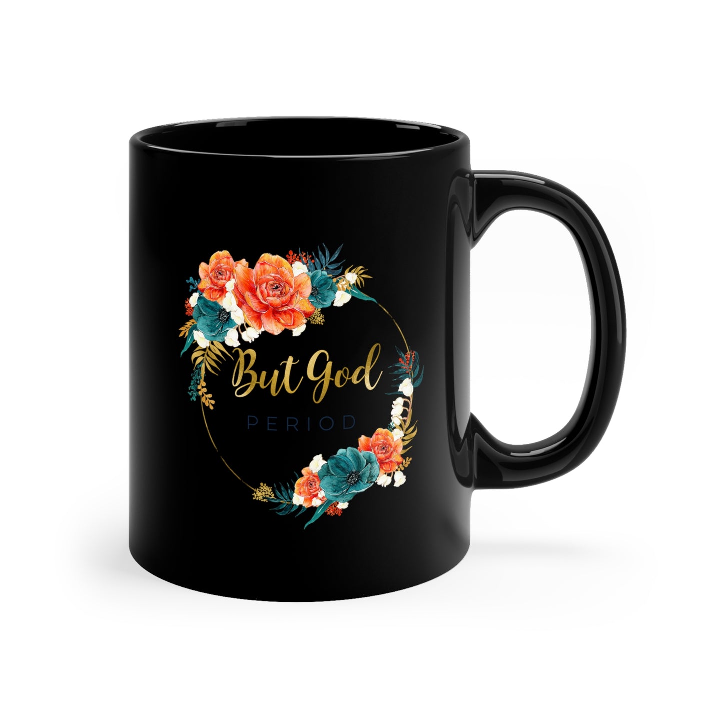 But GOD - 11oz Black Mug