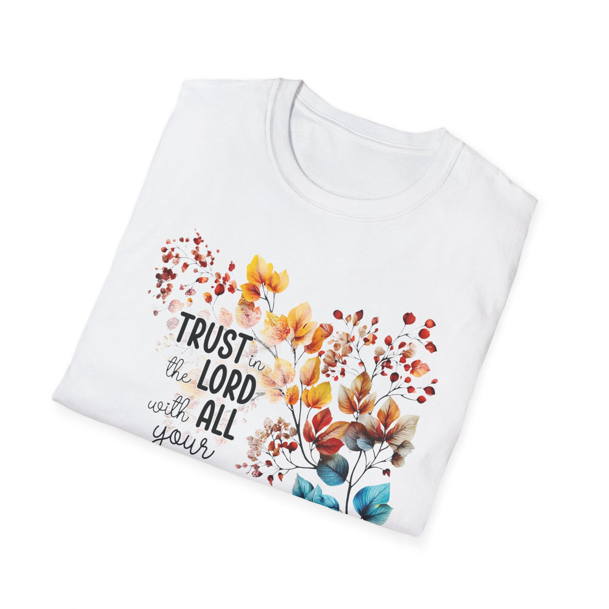 Trust the Lord with All Your Heart T-Shirt | Floral Scripture Design