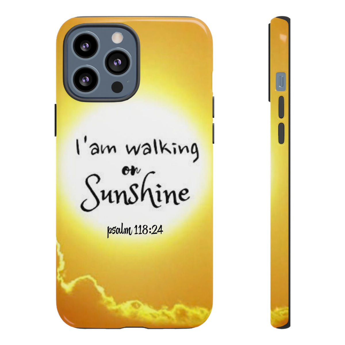 Walking on Sunshine Psalm 118:24 Christian Phone Case — Inspirational Yellow Tough Case