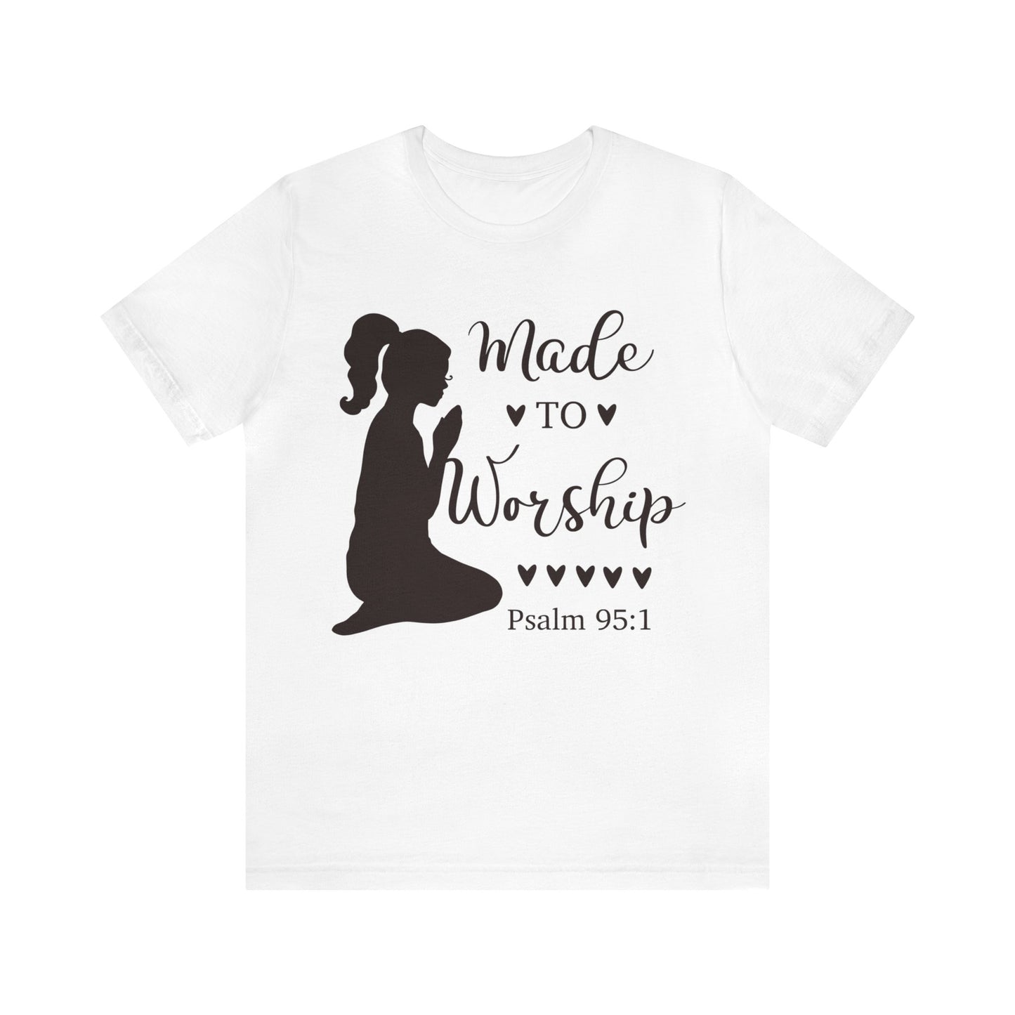 Made to Worship - Unisex Jersey Short Sleeve Tee