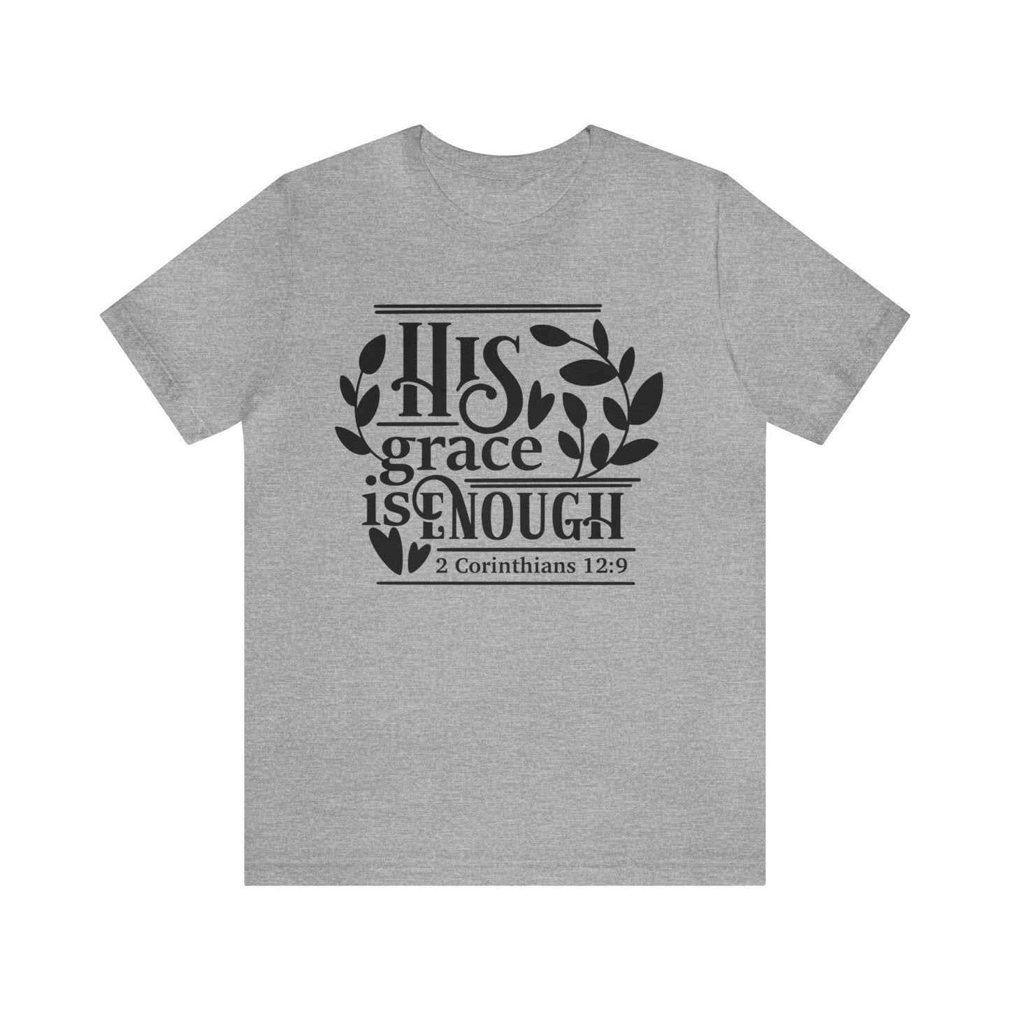 His Grace is Enough  - Unisex Jersey Short Sleeve Tee