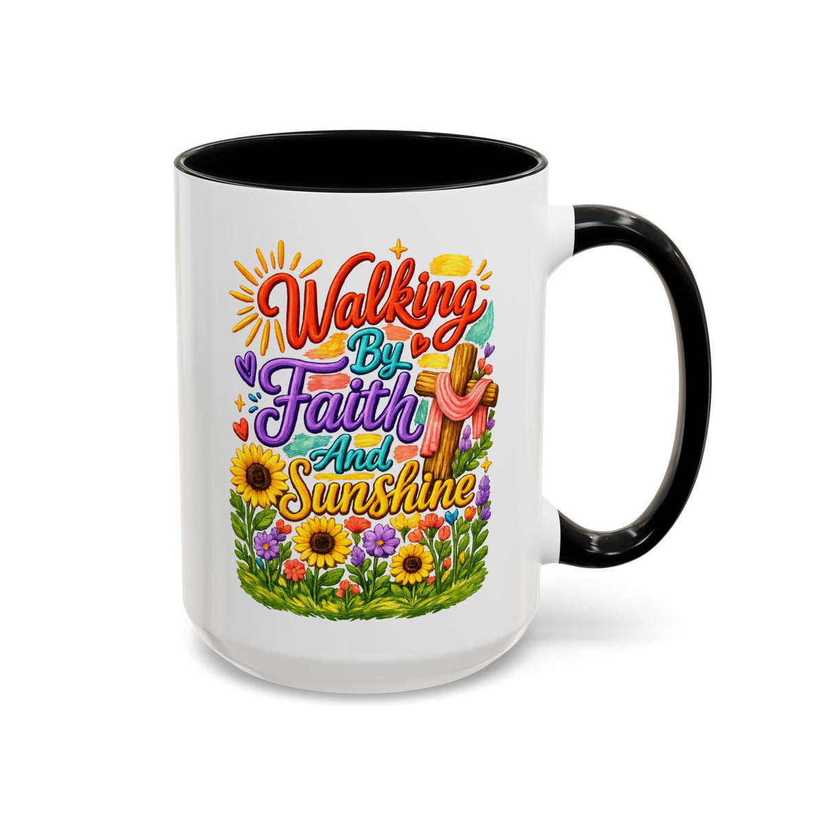 Walking by Faith and Sunshine Inspirational Coffee Mug