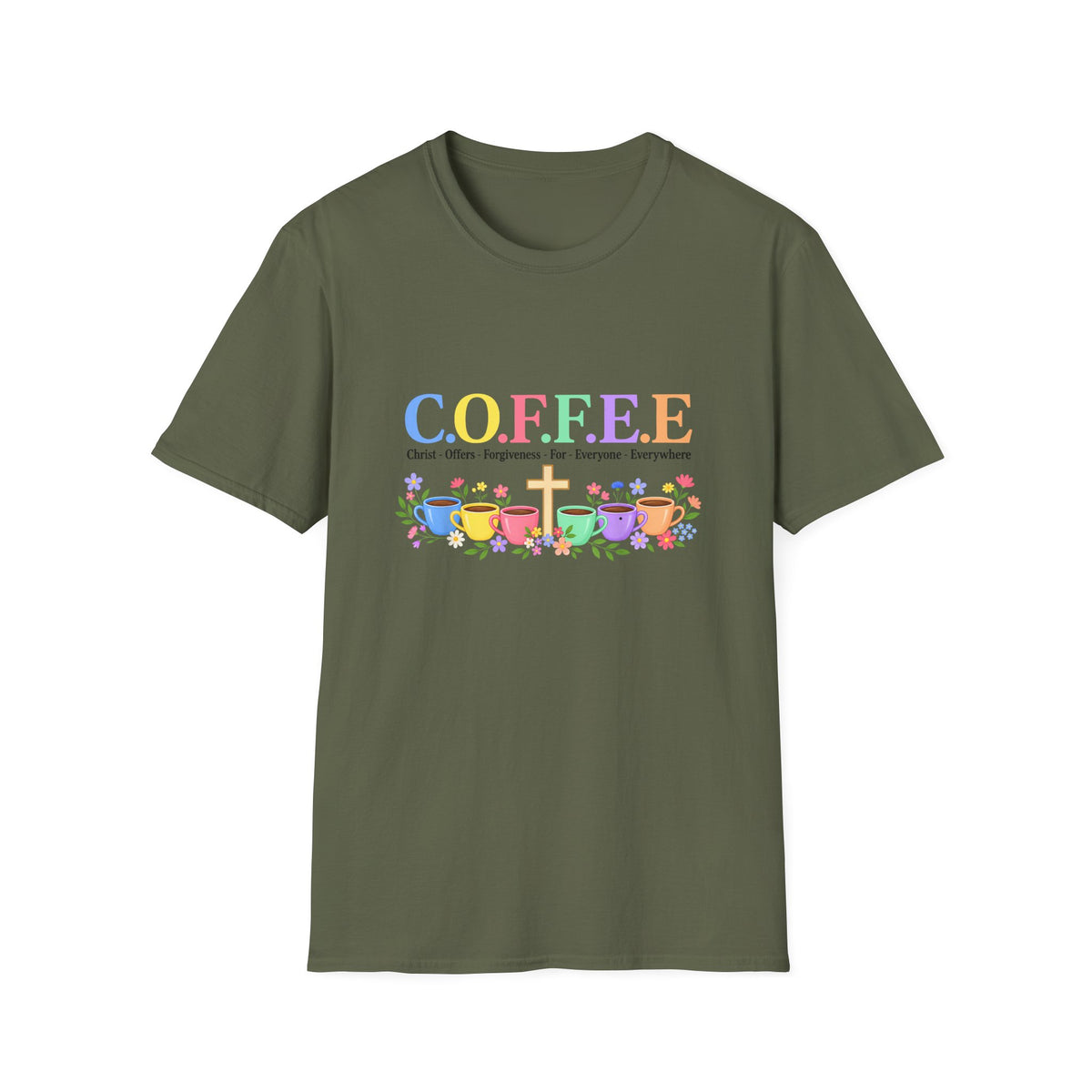 Coffee Lover Floral Graphic - C.o.f.f.e.e. (Christ - Offers - Forgiveness - For Everyone - Everywhere)  Softstyle T-Shirt