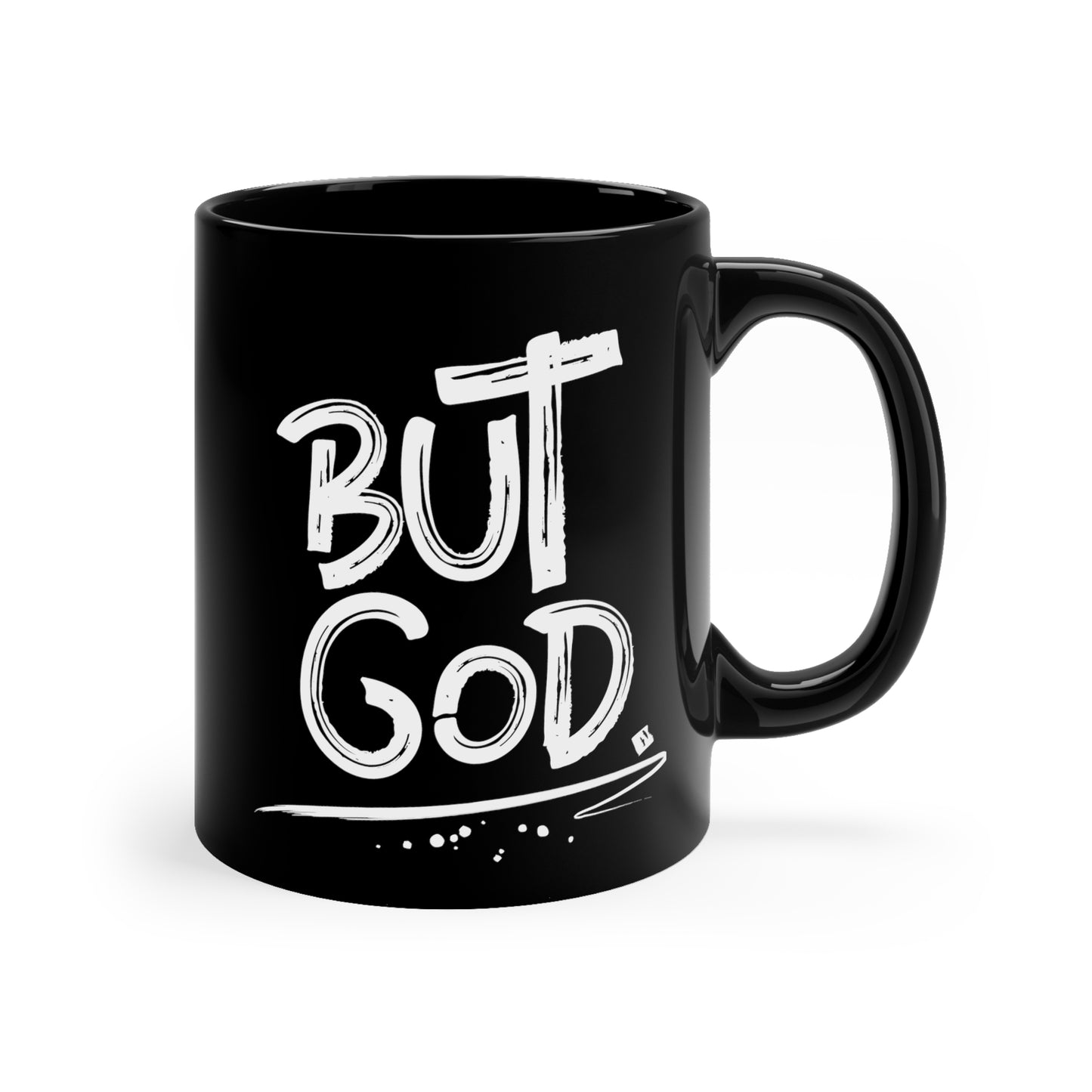 But GOD - 11oz Black Mug