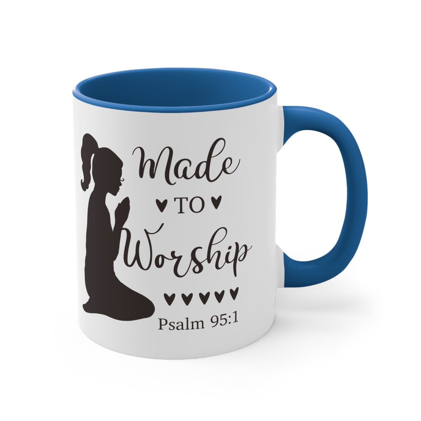 MADE TO WORSHIP - Psalm 95:1 5 Colors Accent Coffee Mug, 11oz