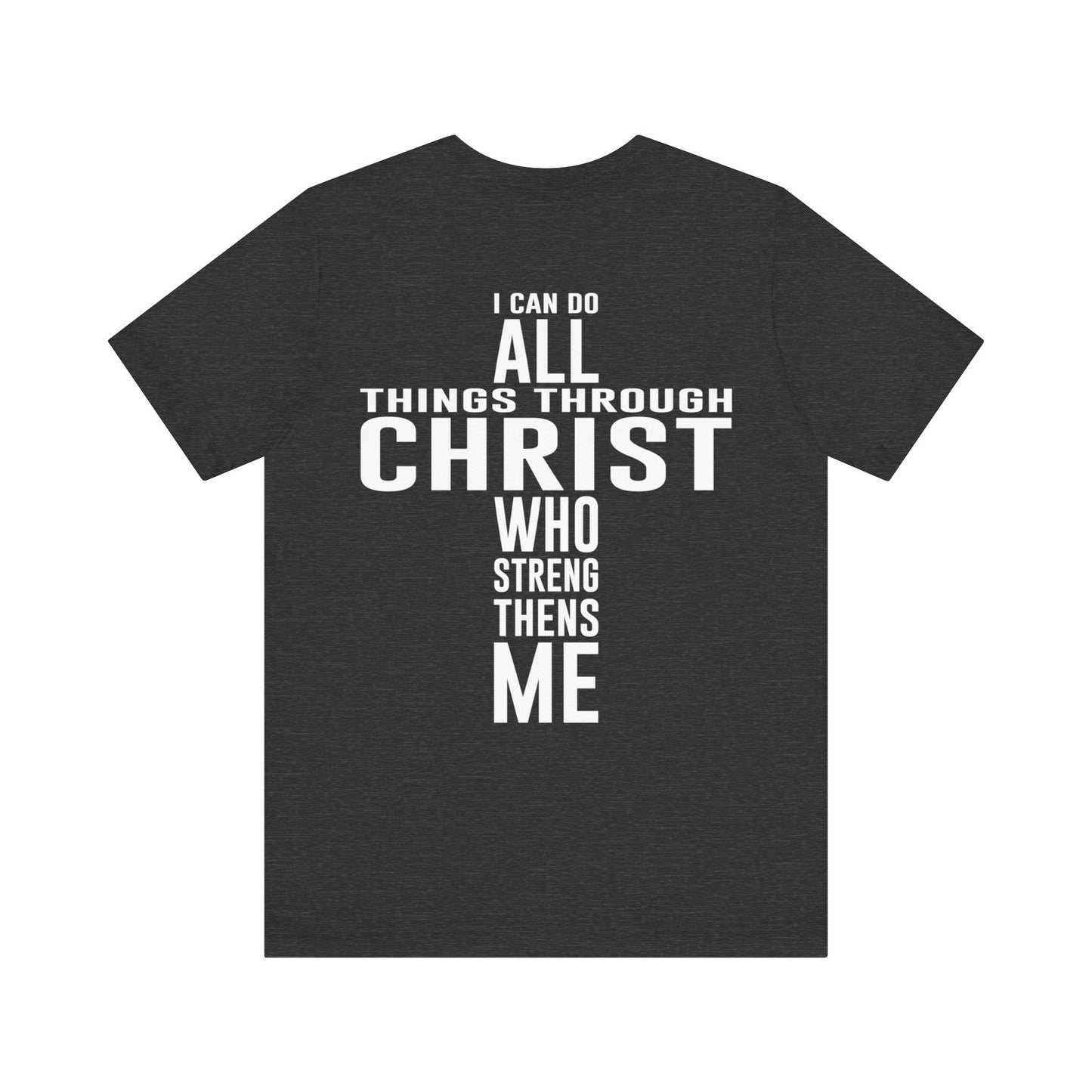 I Can Do All Things Through Christ - Unisex Jersey Short Sleeve Tee