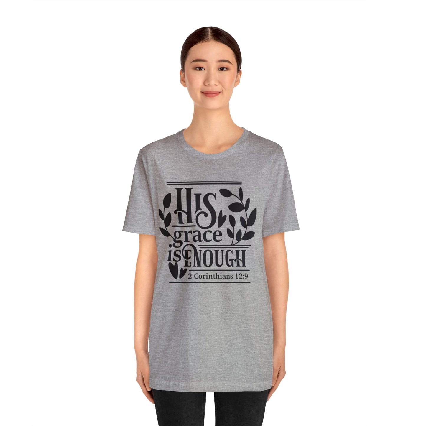 His Grace is Enough  - Unisex Jersey Short Sleeve Tee