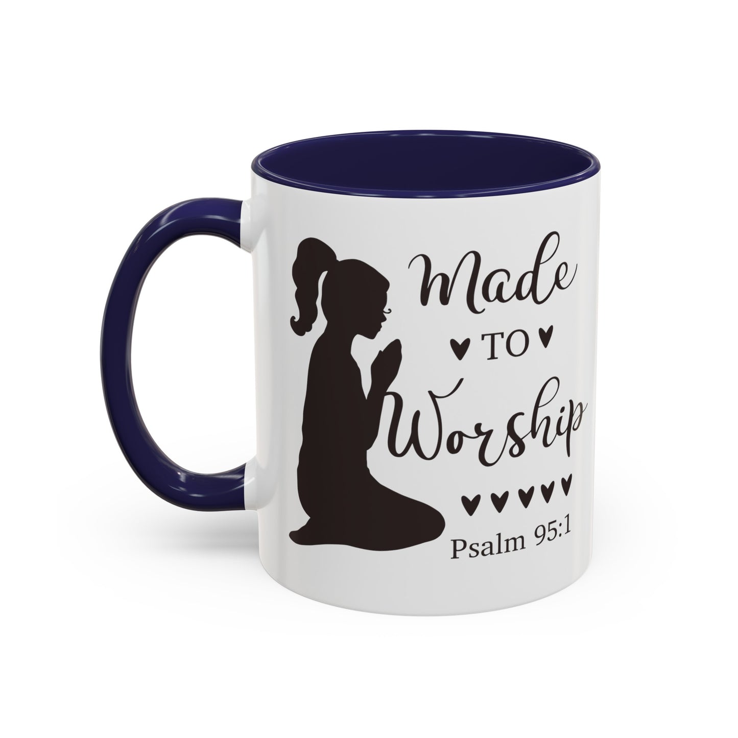 MADE TO WORSHIP - Psalm 95:1 5 Colors Accent Coffee Mug, 11oz