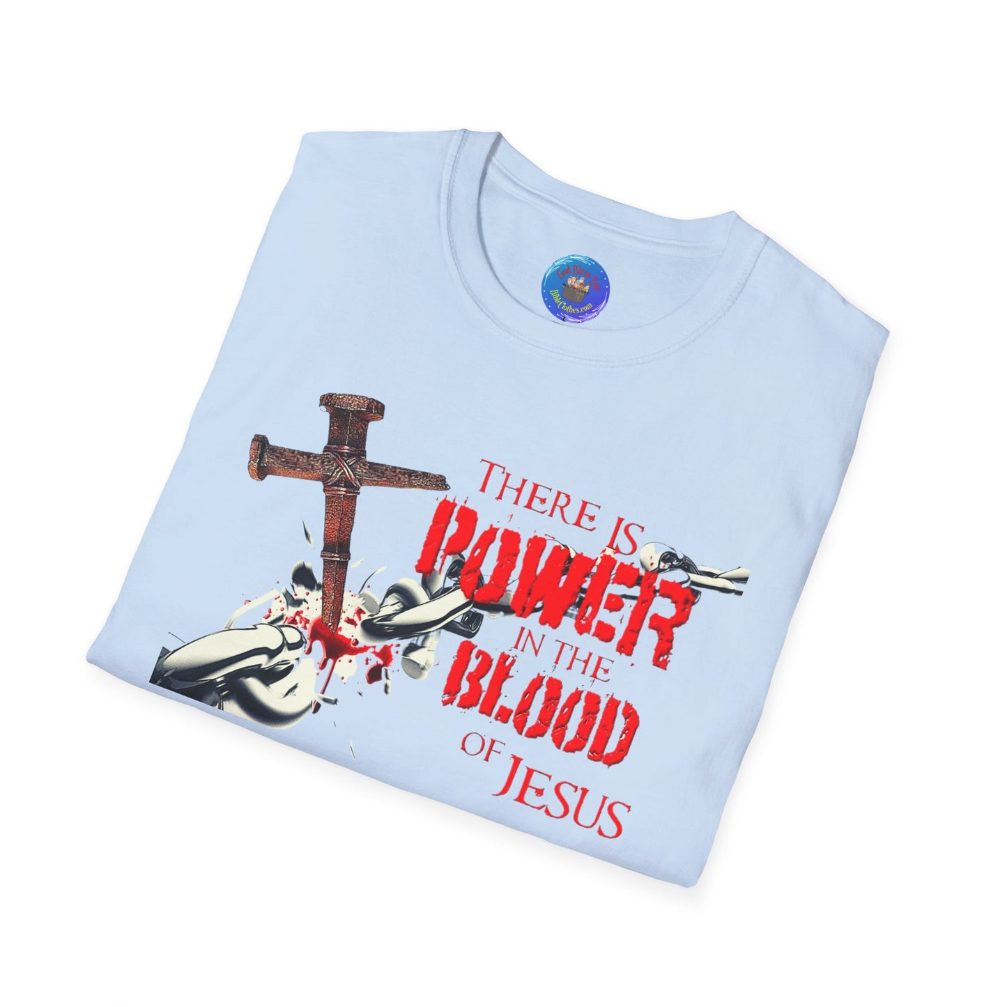 The Power of the Blood of Jesus - Many Colors White Writing Men's and Woman's Softstyle T-Shirt