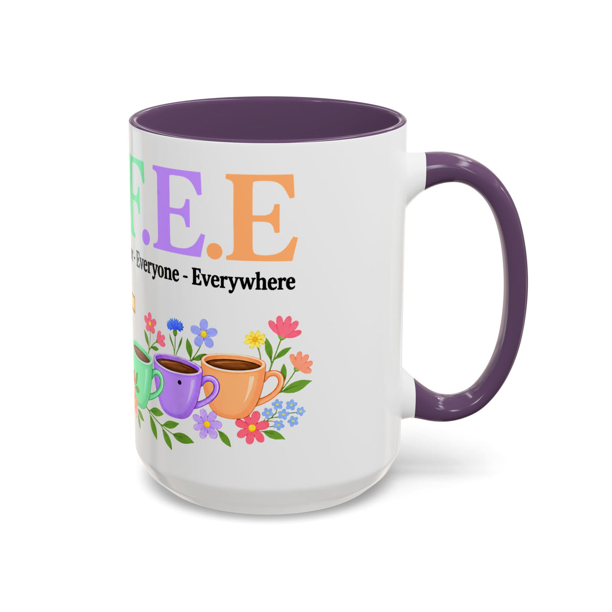 Coffee Lover Floral Graphic - C.o.f.f.e.e. (Christ - Offers - Forgiveness - For Everyone - Everywhere)  Accent Coffee Mug (11, 15oz)