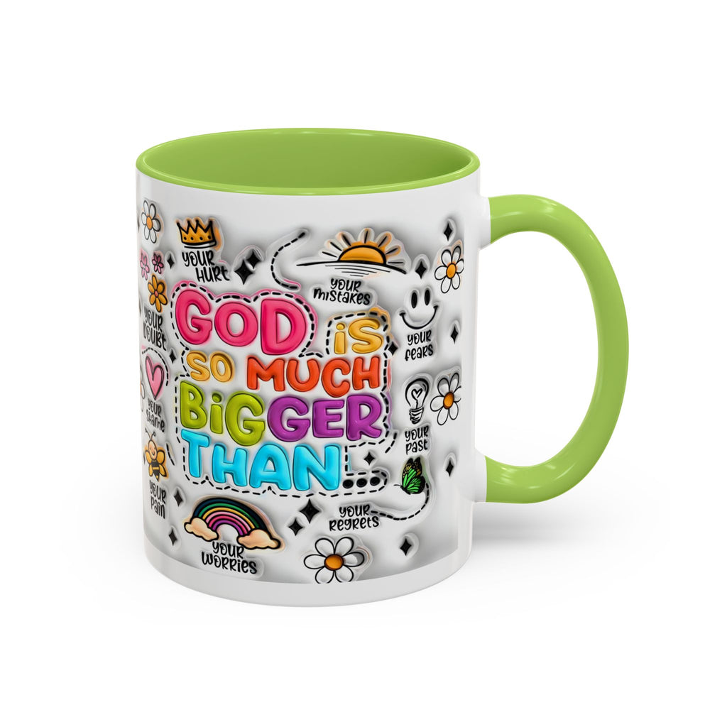 God Is So Much Bigger Than Coffee Mug