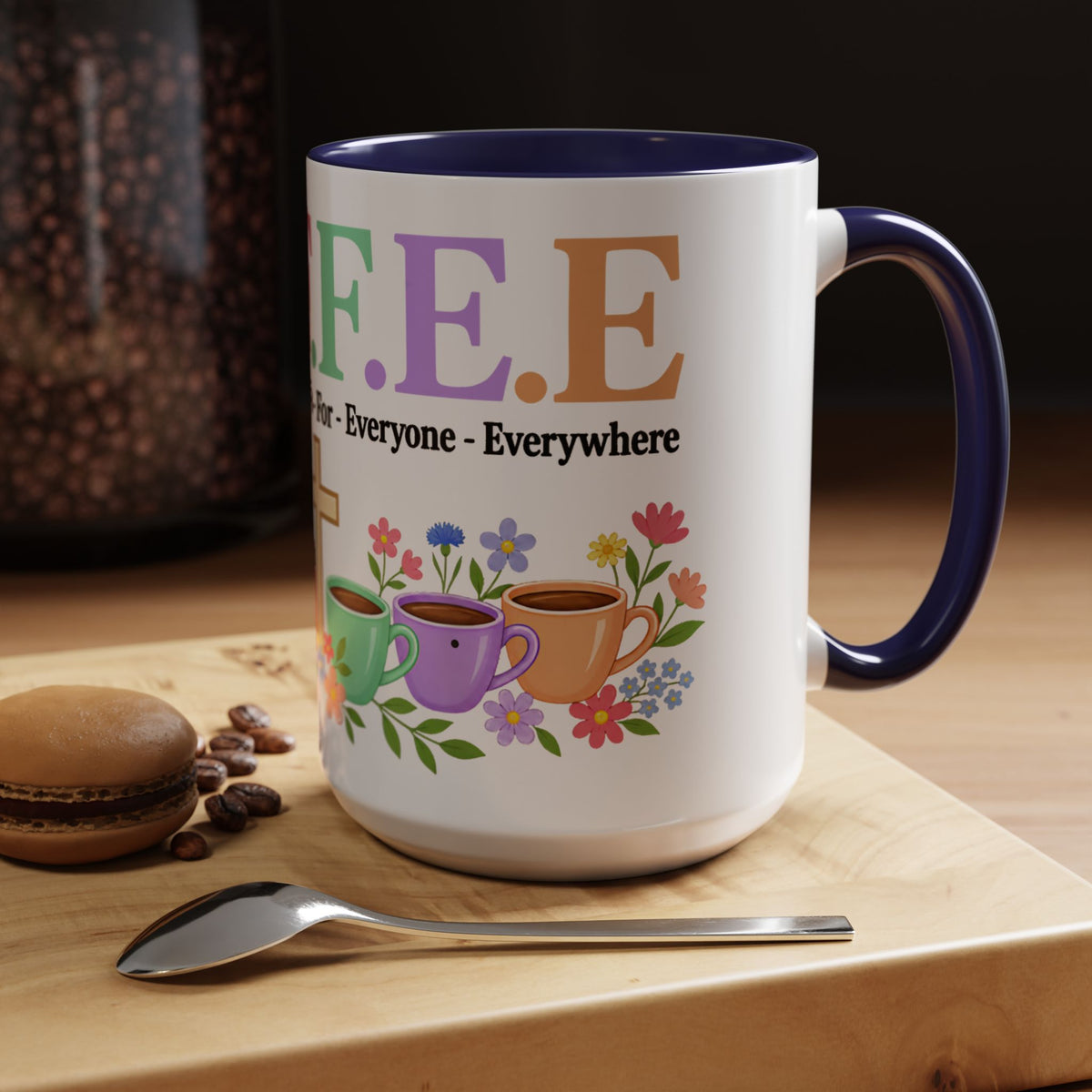Coffee Lover Floral Graphic - C.o.f.f.e.e. (Christ - Offers - Forgiveness - For Everyone - Everywhere)  Accent Coffee Mug (11, 15oz)
