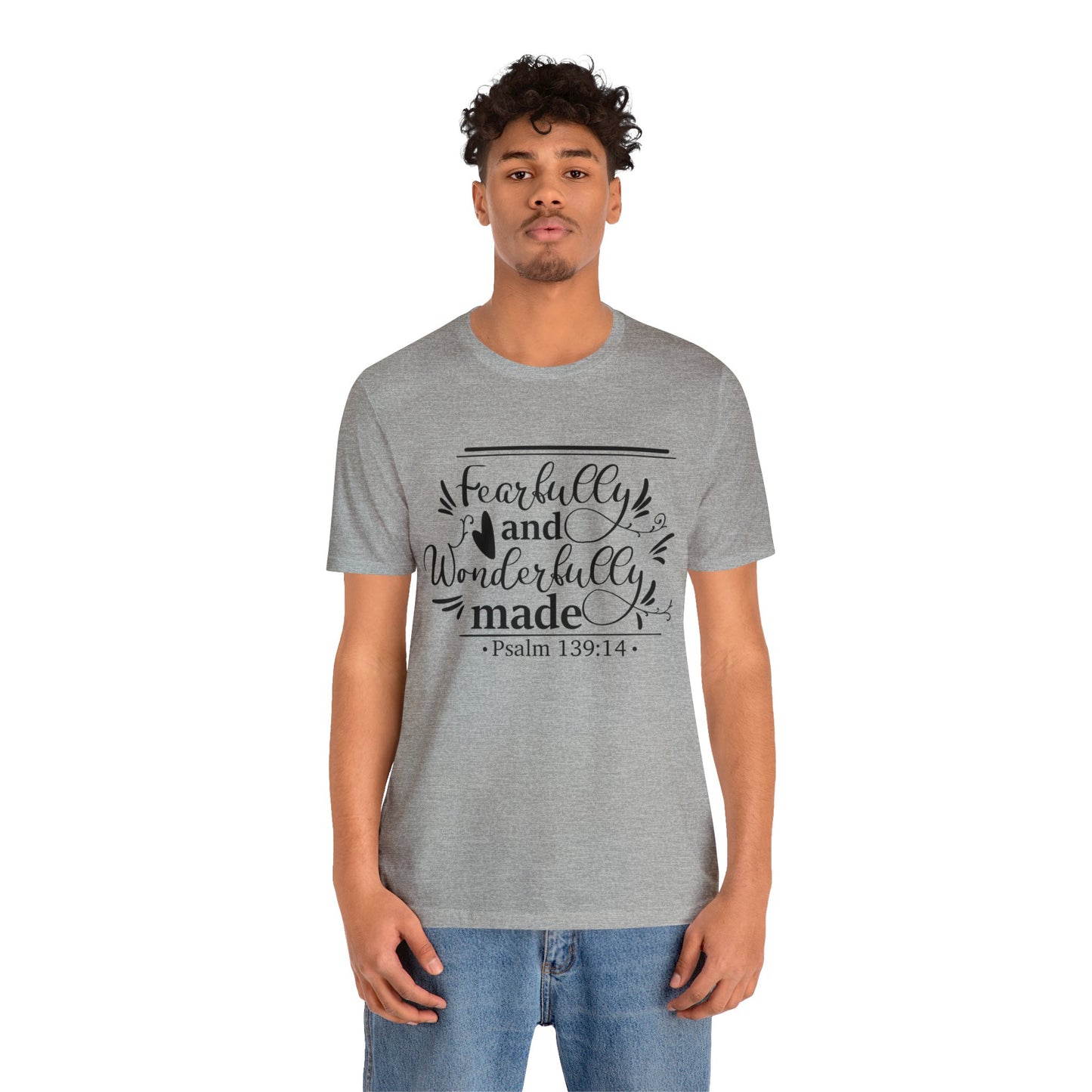 Fearfully and Wonderfully Made - Unisex Jersey Short Sleeve Tee