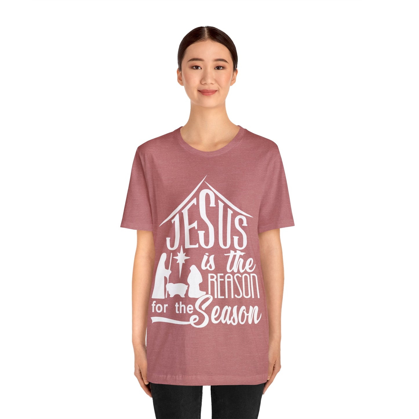 Reason For The Season - Unisex Jersey Short Sleeve Tee