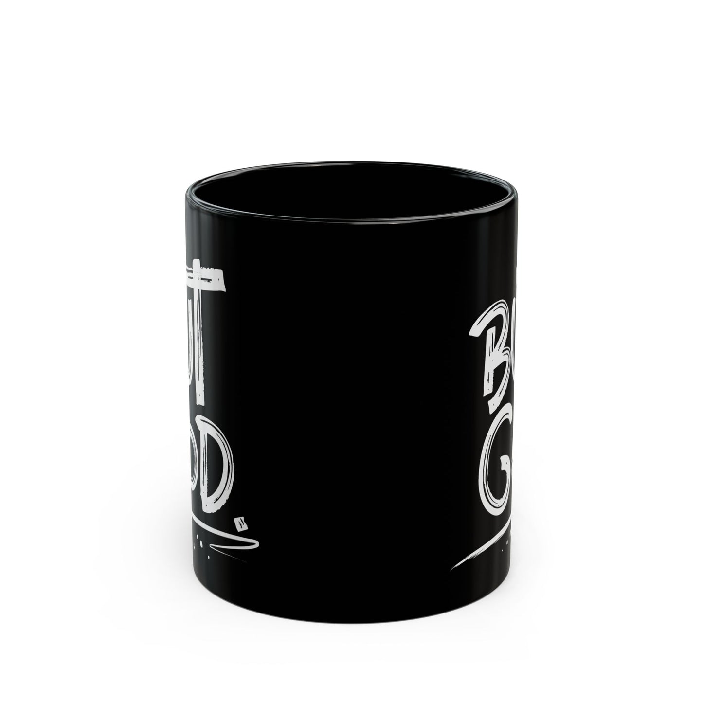 But GOD - 11oz Black Mug