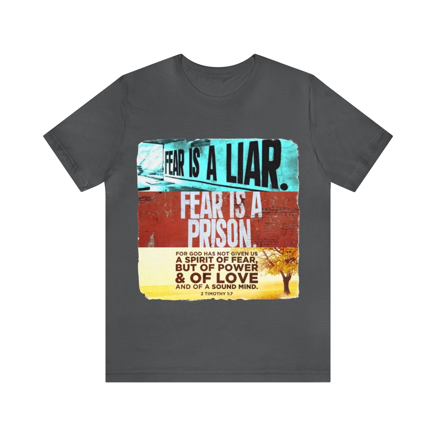 FEAR is a LIAR! - Unisex Jersey Short Sleeve Tee