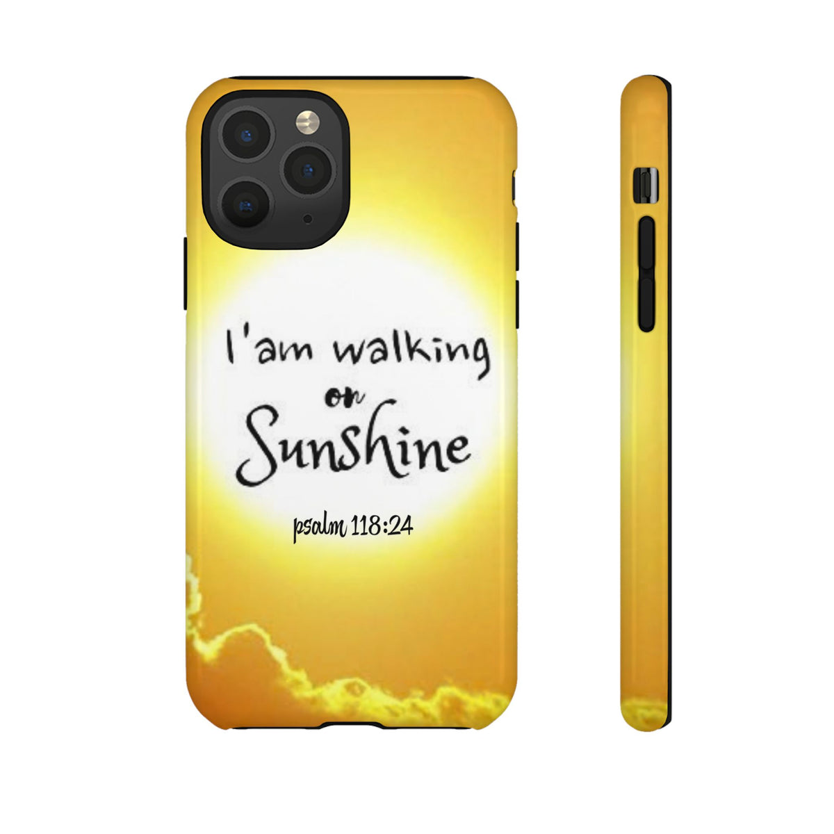 Walking on Sunshine Psalm 118:24 Christian Phone Case — Inspirational Yellow Tough Case