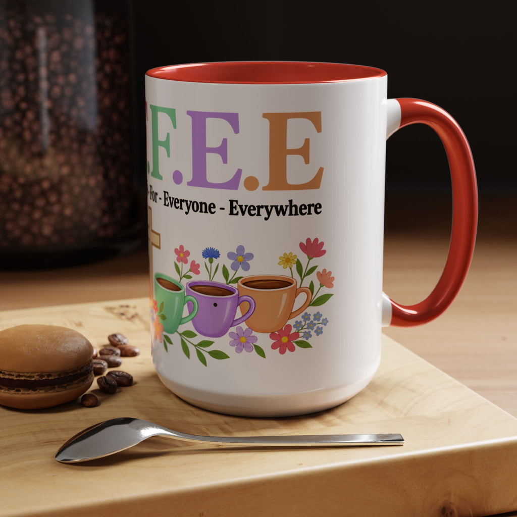 Coffee Lover Floral Graphic - C.o.f.f.e.e. (Christ - Offers - Forgiveness - For Everyone - Everywhere)  Accent Coffee Mug (11, 15oz)