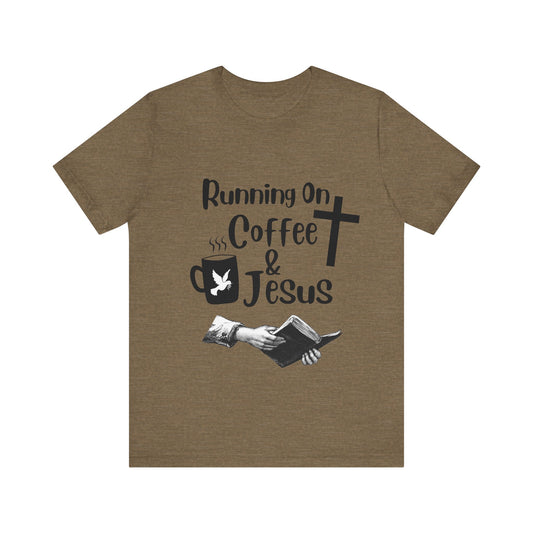 Running On Coffee and JESUS - Unisex Jersey Short Sleeve Tee