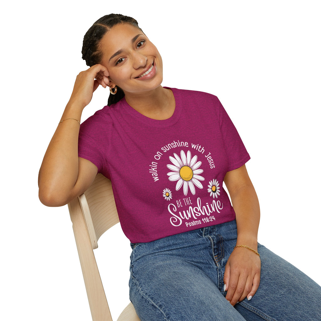 Be the Sunshine Daisy T-Shirt — "Walkin' on Sunshine with Jesus" Christian Tee (Psalm 118:24)