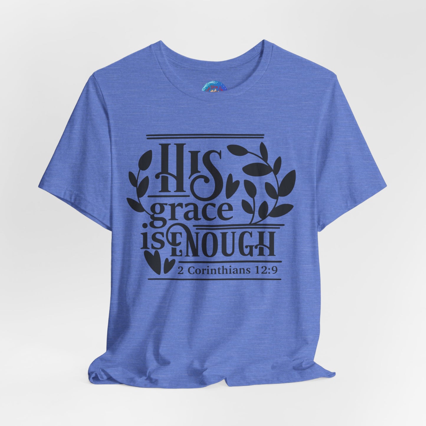 His Grace is Enough  - Unisex Jersey Short Sleeve Tee