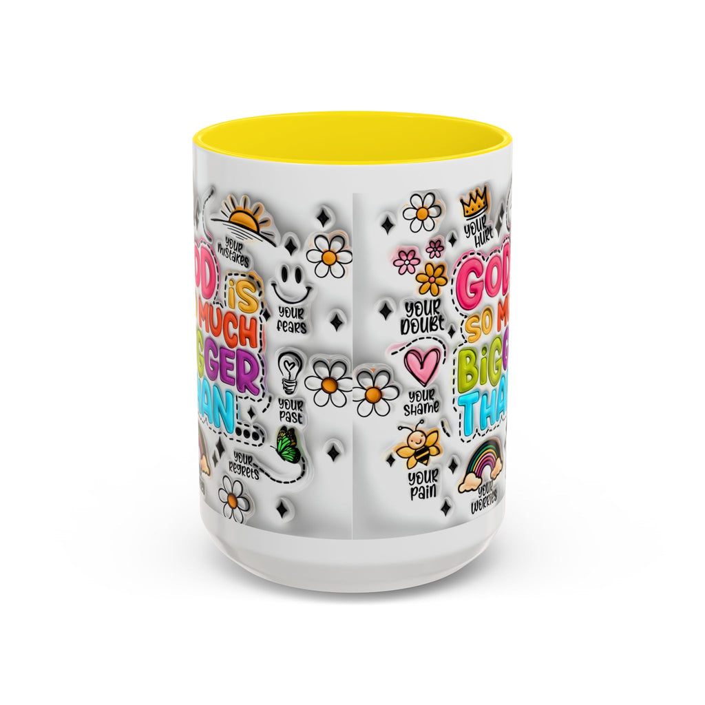 God Is So Much Bigger Than Coffee Mug