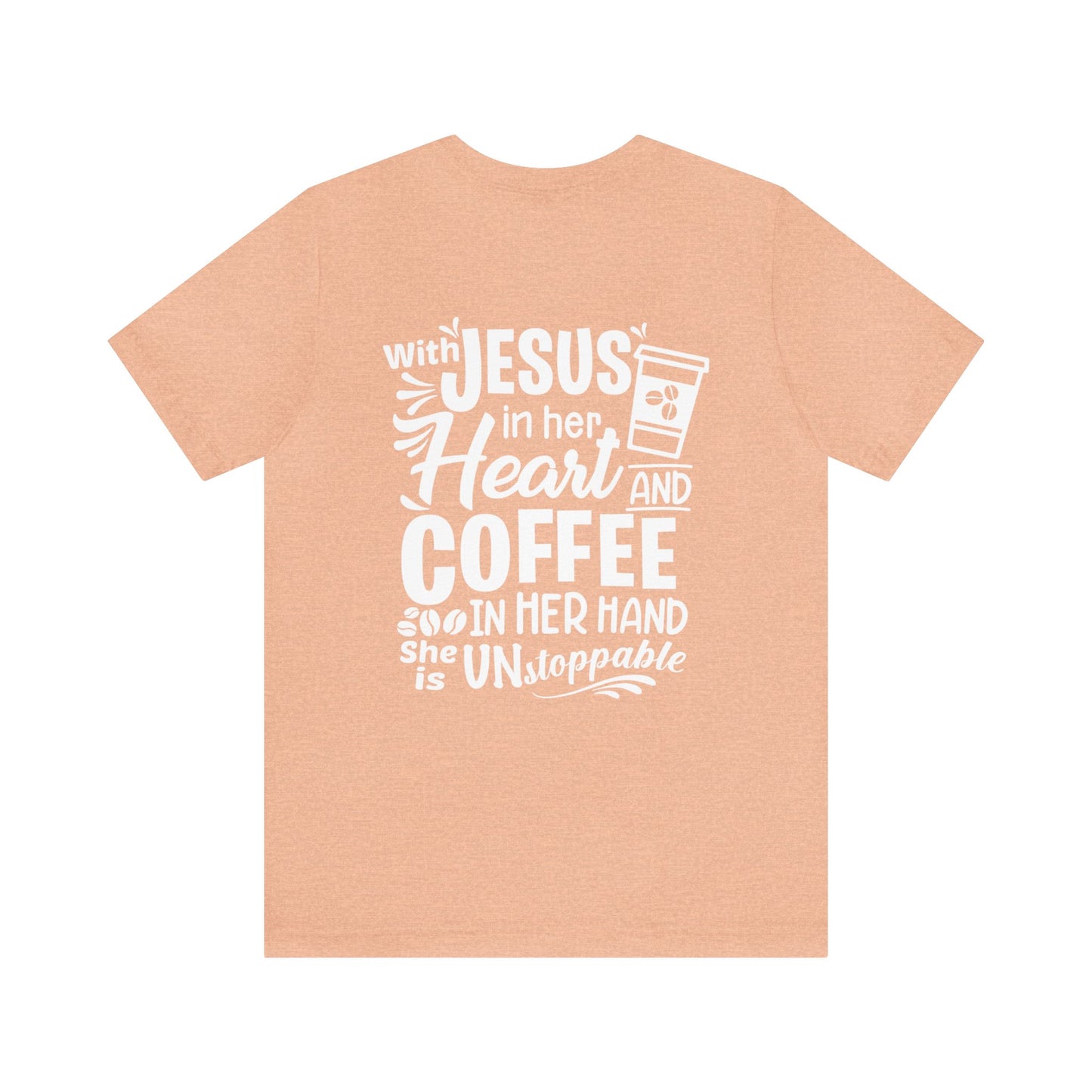 JESUS in Her Heart and Coffee - Woman's Jersey Short Sleeve Tee