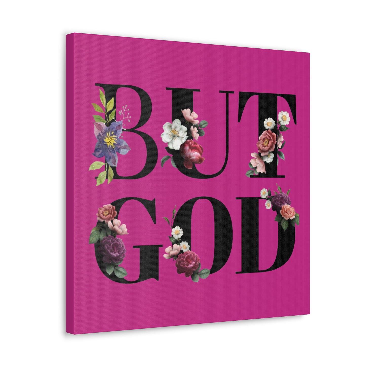 But GOD - Canvas Gallery Wraps - Pink