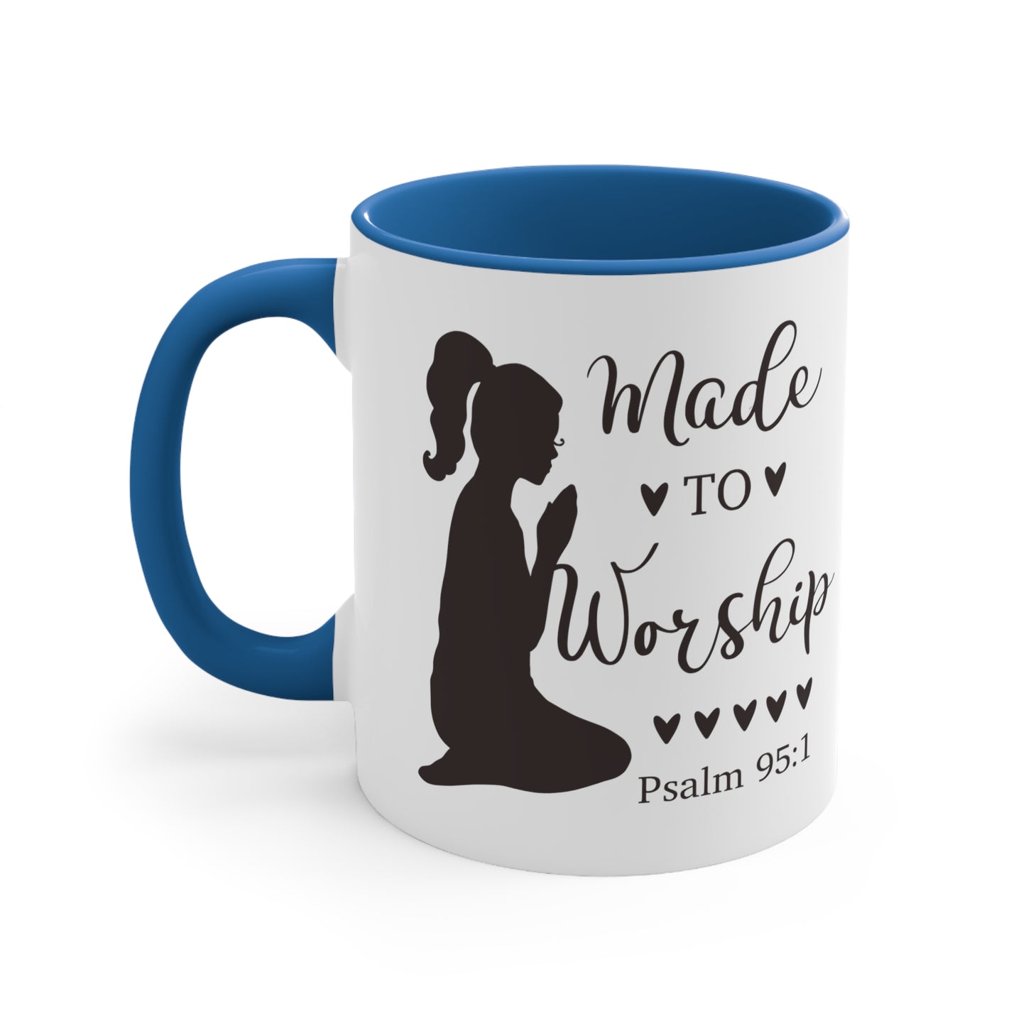 MADE TO WORSHIP - Psalm 95:1 5 Colors Accent Coffee Mug, 11oz