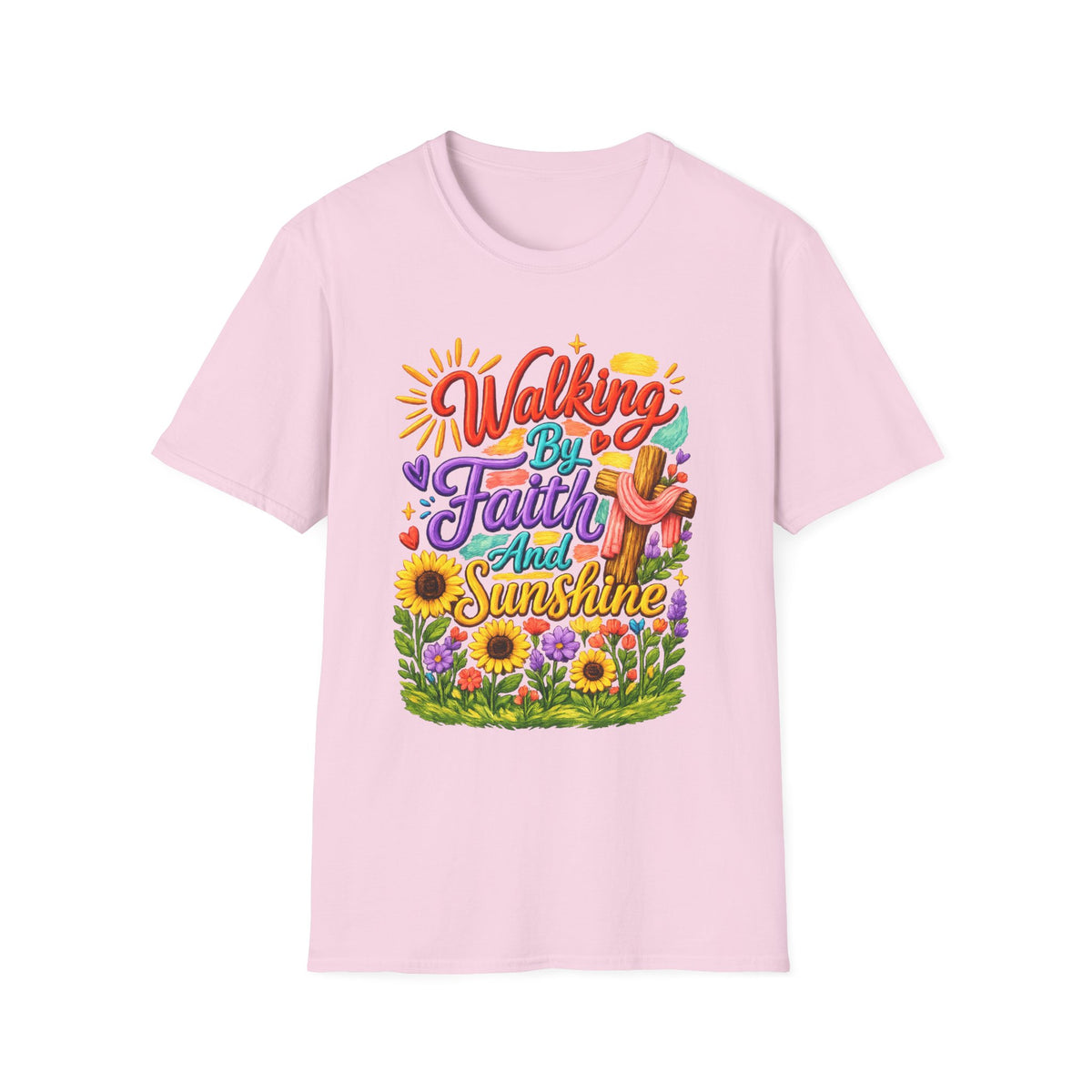 Walking By Faith and Sunshine T-Shirt
