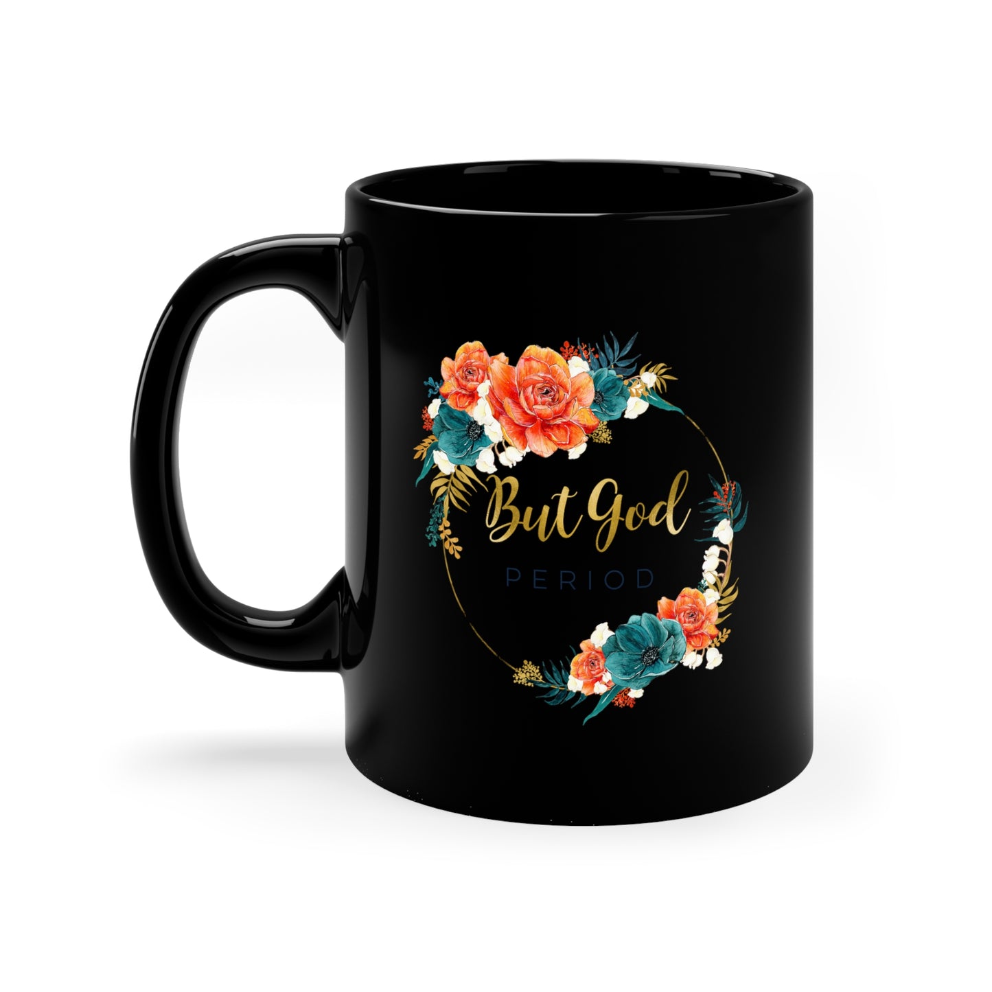 But GOD - 11oz Black Mug