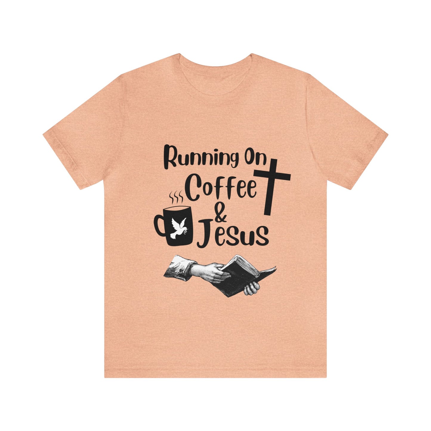 Running On Coffee and JESUS - Unisex Jersey Short Sleeve Tee