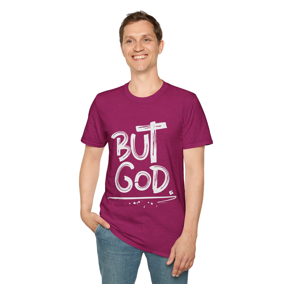 But GOD - Mens and Womans  Softstyle T-Shirt