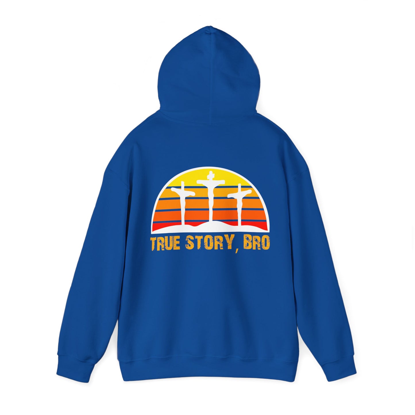 True Story Bro - (Printed Both Sides) Unisex Heavy Blend Hooded Sweatshirt