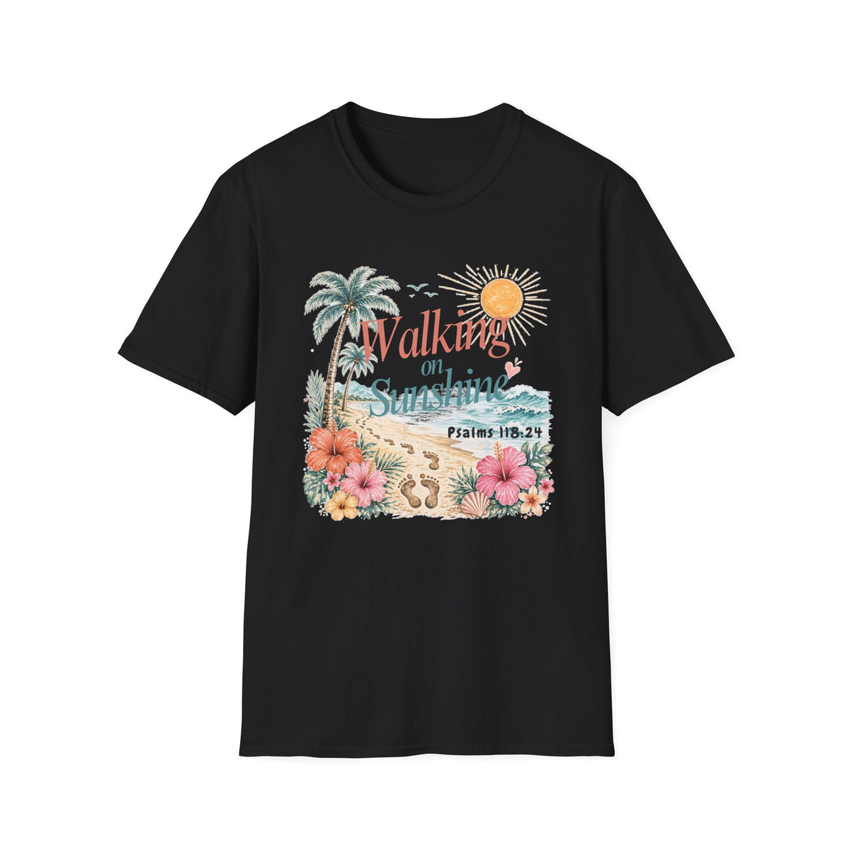 Walking on Sunshine T-Shirt — Tropical Floral Psalms 118:24 Tee