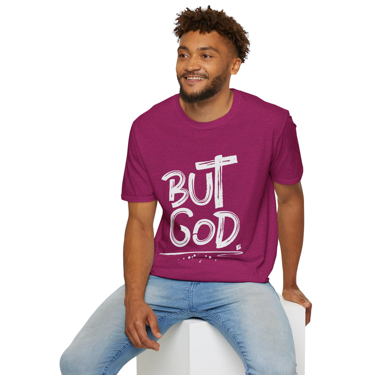 But GOD - Mens and Womans  Softstyle T-Shirt