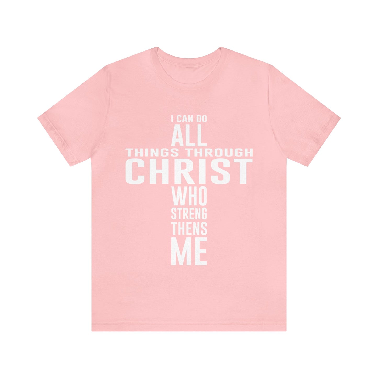 I Can Do All Things Through Christ - Unisex Jersey Short Sleeve Tee