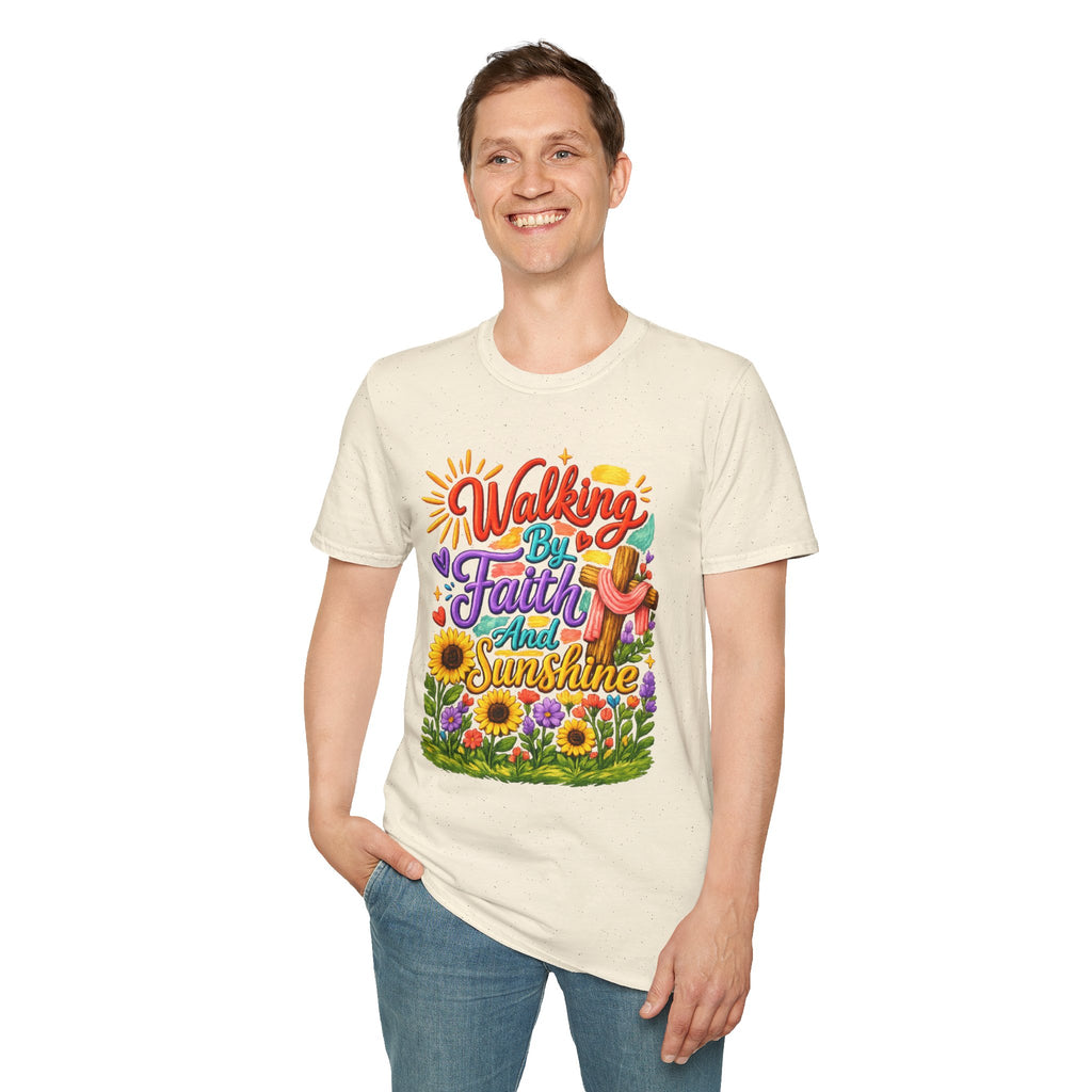 Walking By Faith and Sunshine T-Shirt