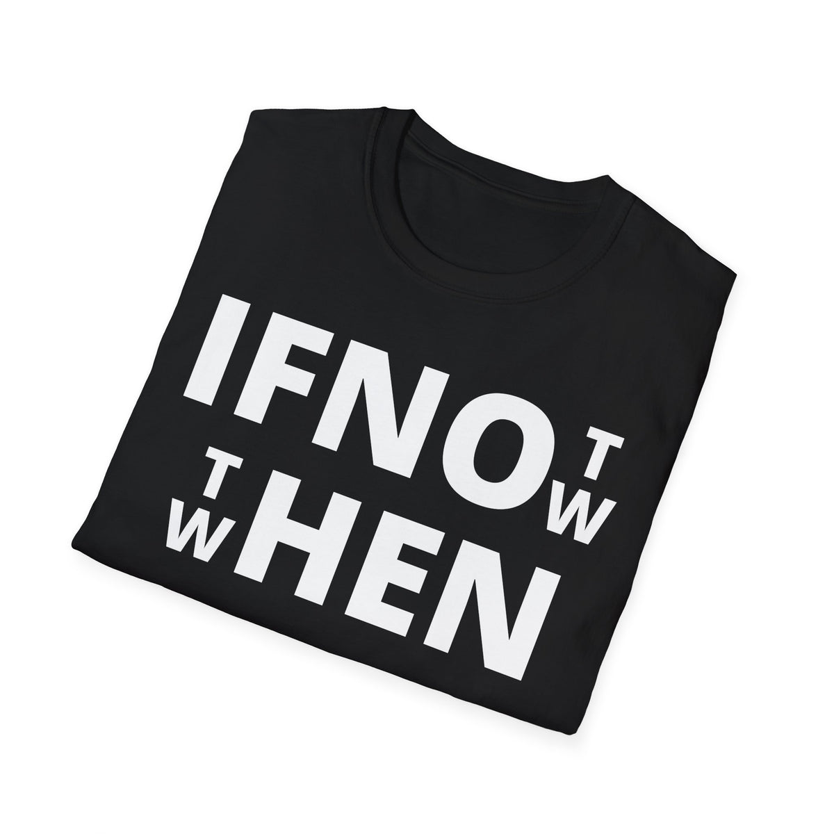 If Not Now Then When T-Shirt | Isaiah 55:6 Christian Faith Tee