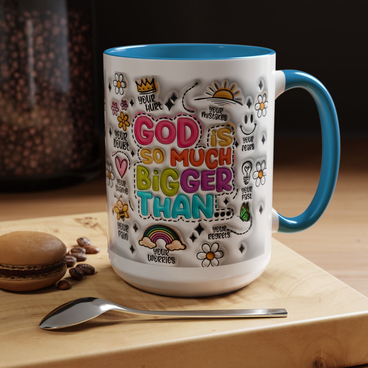 God Is So Much Bigger Than Coffee Mug