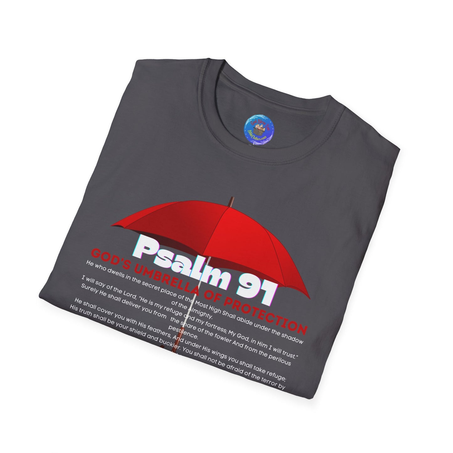 Psalm 91 ~ Men’s and Women’s Softstyle T-Shirt