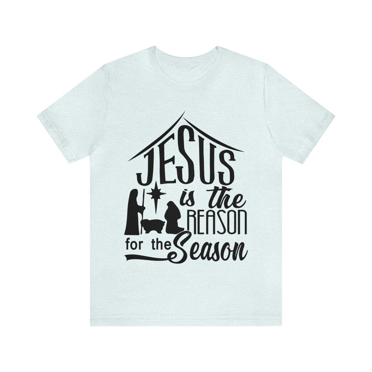 Reason for the Season - Unisex Jersey Short Sleeve Tee