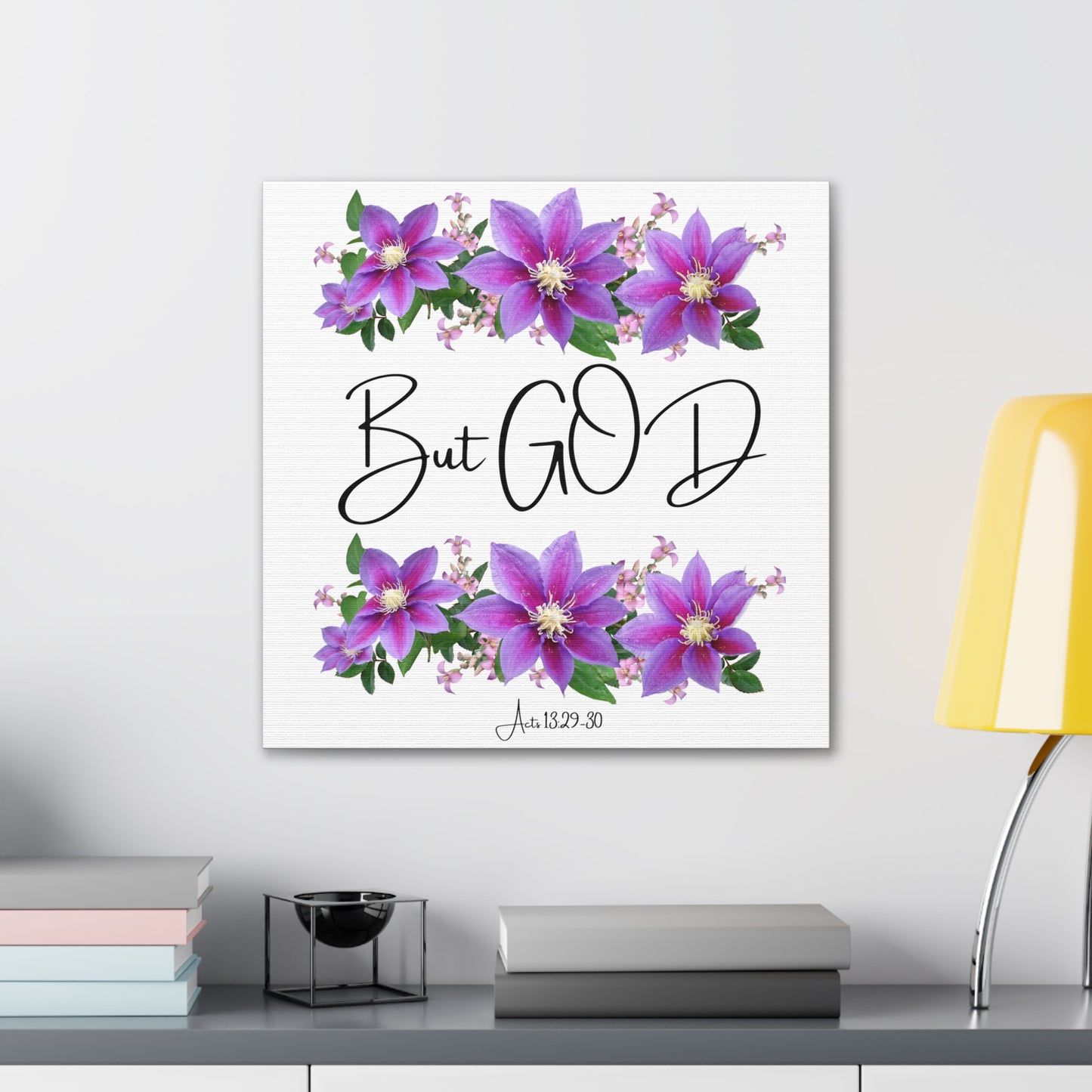 But GOD - Acts 13 29-30 Canvas Gallery Wraps