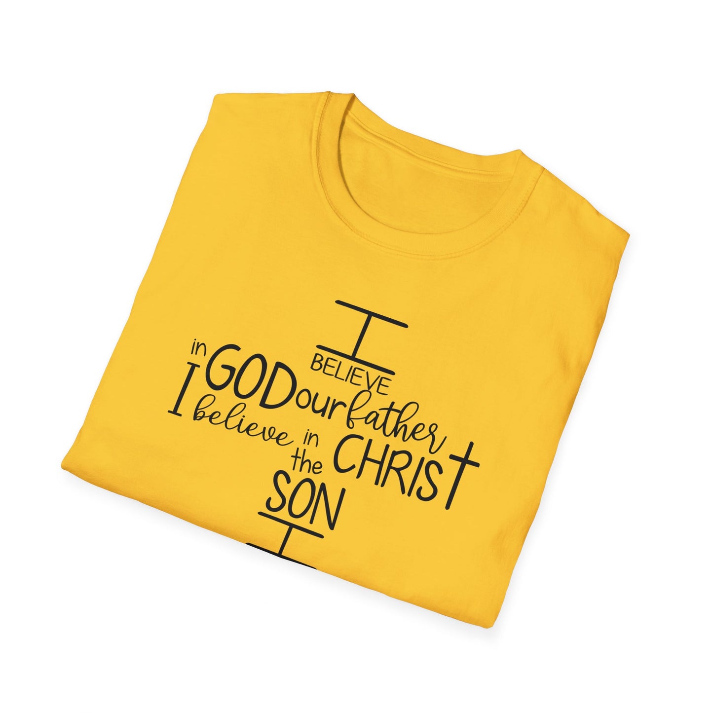 I Believe In GOD the Father - Unisex Softstyle T-Shirt