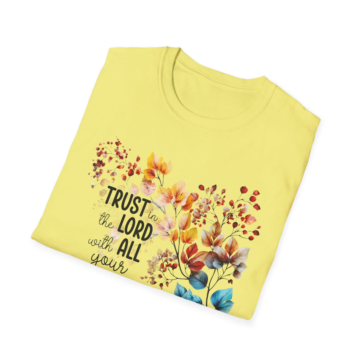 Trust the Lord with All Your Heart T-Shirt | Floral Scripture Design