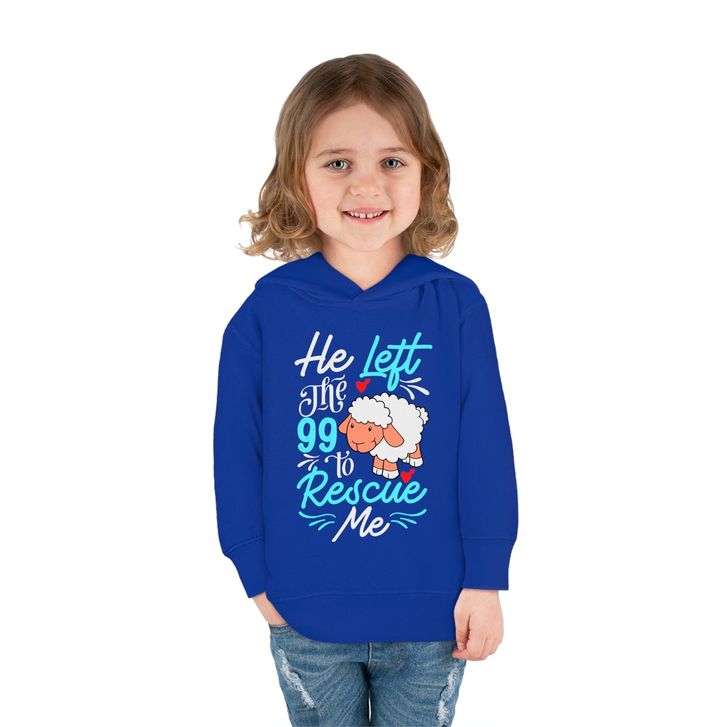 He Left the 99 to Rescue Me Matthew 18: 12  Toddler Pullover Fleece Hoodie