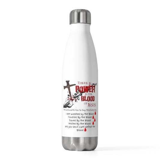 The Power of the Blood of Jesus 20oz Insulated Bottle