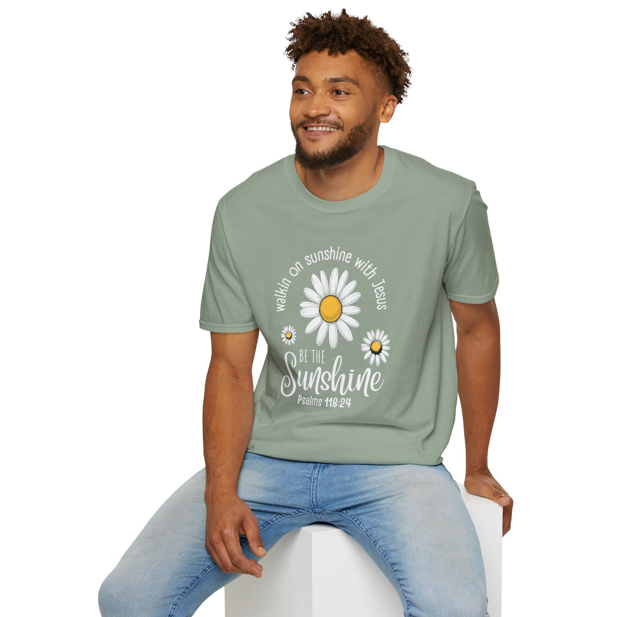 Be the Sunshine Daisy T-Shirt — "Walkin' on Sunshine with Jesus" Christian Tee (Psalm 118:24)