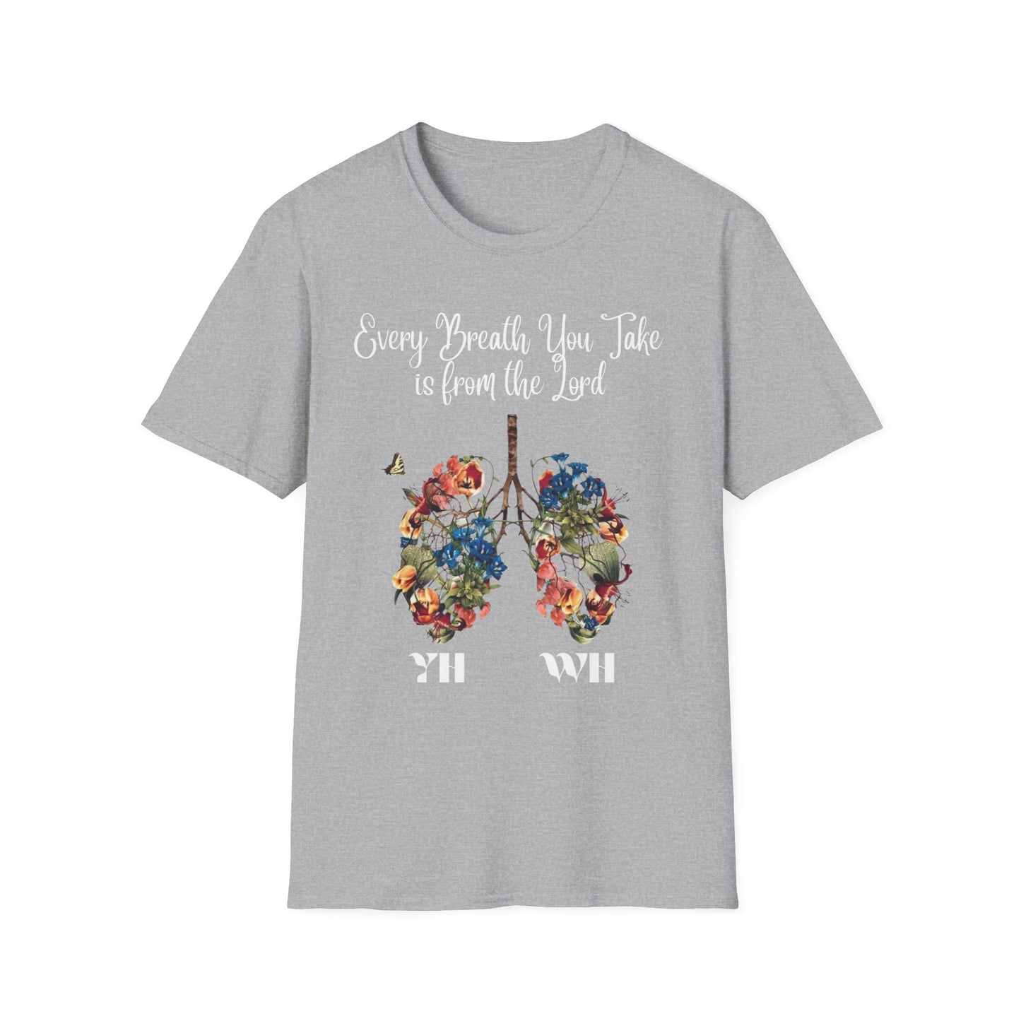 Every Breath You Take is from the Lord - Mens and Womans Softstyle T-Shirt